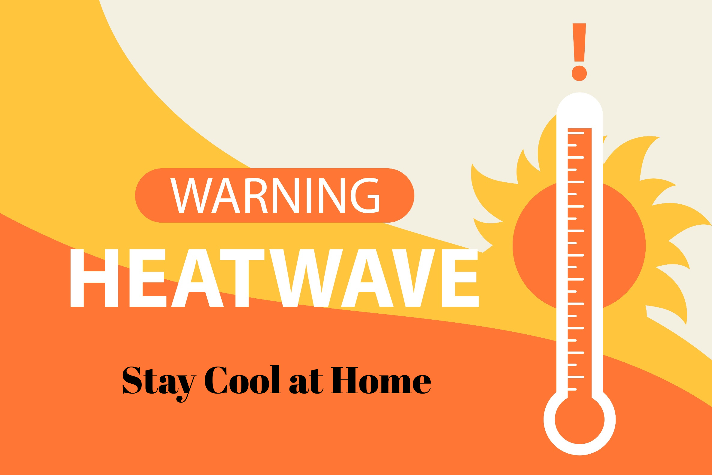 Infographic that says Warning Heat Wave - Stay Cool at Home