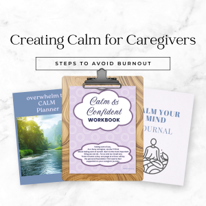 Creating Calm for Caregivers