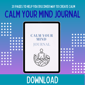 Calm Your Mind Journal